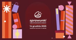 Read more about the article Sprawunki – Targi Wyjątkowych Rzeczy – Warsztaty Kultury 14.XII.