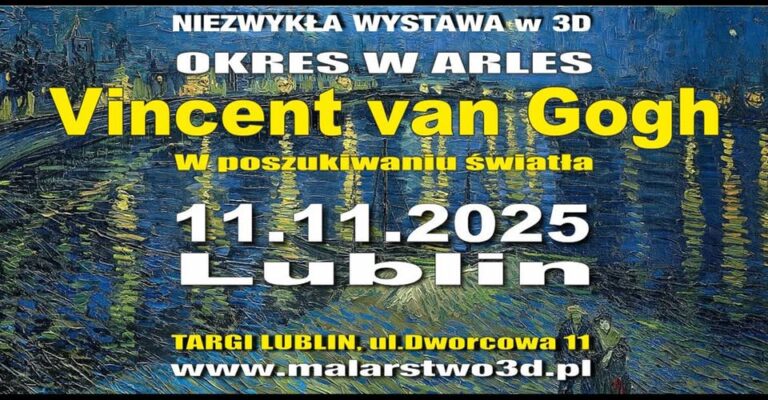Read more about the article Wystawa 3d – Vincent van Gogh – Okres w Arles; W poszukiwaniu światła – Targi Lublin 1.II.