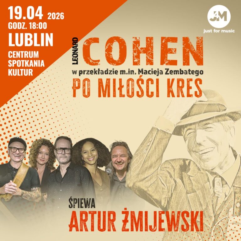 Read more about the article Koncert Cohen – Po miłości kres w Lublinie CSK 19.IV.