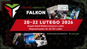Read more about the article Festiwal Fantastyki Falkon  – Zespół Szkół Elektronicznych  20-22.II.