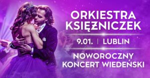 Read more about the article Orkiestra Księżniczek – Noworoczny Koncert Wiedeński 3 – Centrum Kongresowe UP 9.I.