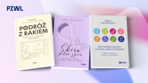 Read more about the article PZWL: trzy nowości o wsparciu w leczeniu onkologicznym