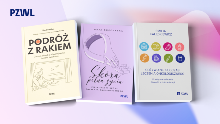Trzy książki na temat opieki onkologicznej wydane przez PZWL Wydawnictwo Lekarskie.