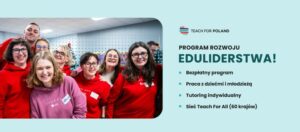 Read more about the article Rekrutacja do 6. edycji Programu Rozwoju EduLiderstwa Fundacji Teach for Poland