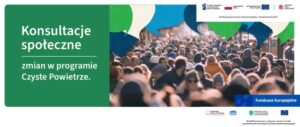 Read more about the article NFOŚiGW rozpoczyna konsultacje społeczne propozycji zmian w programie Czyste Powietrze