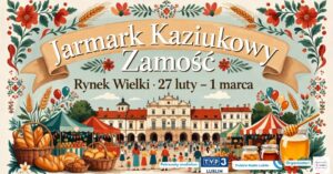 Read more about the article Jarmark Kaziukowy w Zamościu 28.II.-1.III.