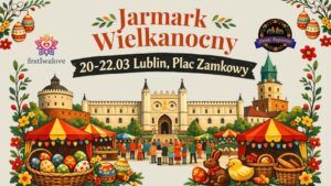 Read more about the article Jarmark Wielkanocny – Plac Zamkowy 20-22.III.