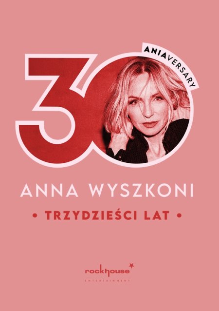 Plakat promujący koncert Ania Wyszkoni – 30 lat.