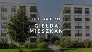 Read more about the article Giełda Mieszkań – Wiosna 2026 –  Galeria Gala 18-19.IV.
