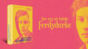 Read more about the article „Biografia Ireny Gombrowicz” Aleksandra Gąsowska