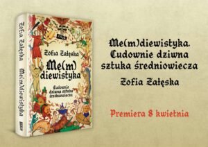 Read more about the article „Me(m)diewistyka” Zofia Załęska