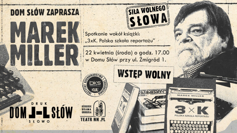 Plakat promujący spotkanie z Markiem Millerem „3xK. Polska szkoła reportażu”