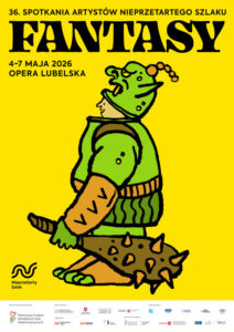 Read more about the article 36. Spotkania Artystów Nieprzetartego Szlaku „Fantasy” – Opera Lubelska 4-7.V.