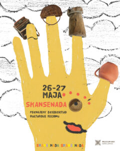 Read more about the article SKANSENADA – Poznajemy dziedzictwo kulturowe regionu 26-27.V.