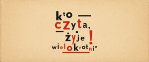 Read more about the article „Kto czyta, żyje wielokrotnie” –  wystawa – Muzeum Józefa Czechowicza 28.V.-12.IX.