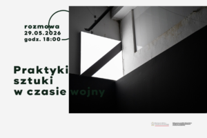 Read more about the article Spotkanie „Praktyki sztuki w czasie wojny” Galeria Labirynt 29.V.