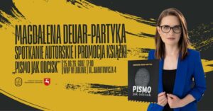Read more about the article Spotkanie z M. Deuar-Partyką, autorką książki „Pismo jak odcisk”-WBP 25.VI.