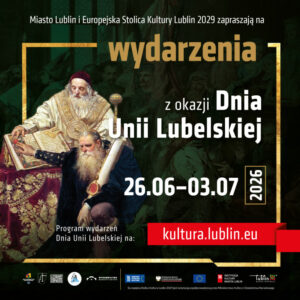 Read more about the article Lublin zaprasza na obchody 457. rocznicy Unii Lubelskiej [PROGRAM] 26.VI-11.VII.