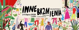 Read more about the article Festiwal Wschód Kultury – Inne Brzmienia – Park Ludowy 2-5.VII.