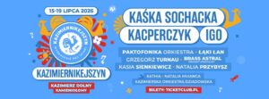 Read more about the article Festiwal Kazimiernikejszyn: Święto muzyki i natury w Kazimierzu Dolnym 15-19.VII.