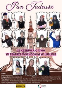 Read more about the article Zamojskie Studio Teatralne „Pan Tadeusz” – Teatr Wschodni 28.VI.