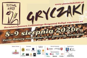 Read more about the article XIII Festiwal Kaszy „GRYCZAKI” – Zoom Natury nad Zalewem Janowskim 8-9.VIII.