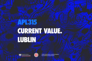 Read more about the article Wystawa APL315 Current Value. Lublin – Galeria Labirynt 2, 31.VII.