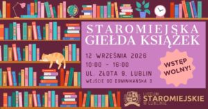 Read more about the article Staromiejska Giełda Książek – Liceum Staromiejskie w Lublinie 12.IX.