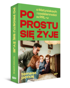 Read more about the article „Po prostu się żyje” Tomasz Potkaj