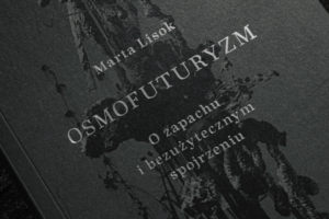 Read more about the article Spotkanie wokół książki Marty Lisok „Osmofuturyzm”