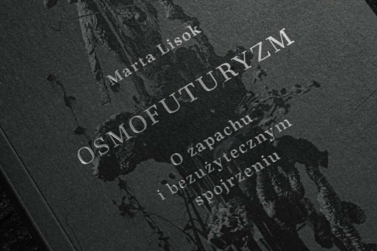 Okładka książki „Osmofuturyzm. O zapachu i bezużytecznym spojrzeniu” Marty Lisok
