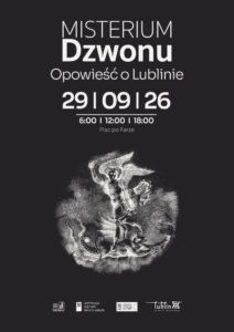 Read more about the article Misterium Dzwonu. Opowieść o Lublinie – 29.IX.