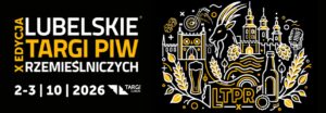 Read more about the article Lubelskie Targi Piw Rzemieślniczych – Targi Lublin 2-3.X.