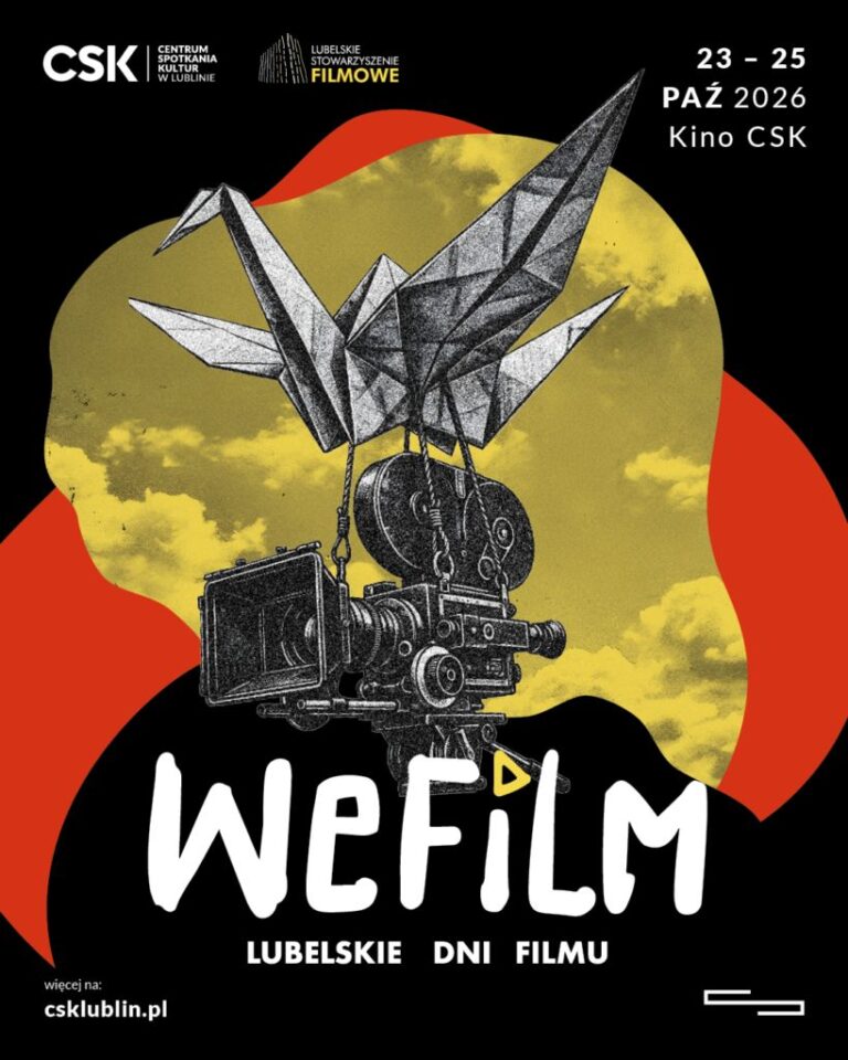 Read more about the article WeFilm – Lubelskie Dni Filmu 2026 – CSK 23-25.X.
