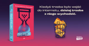 Read more about the article „Big fejk” Karolina Korwin Piotrowska